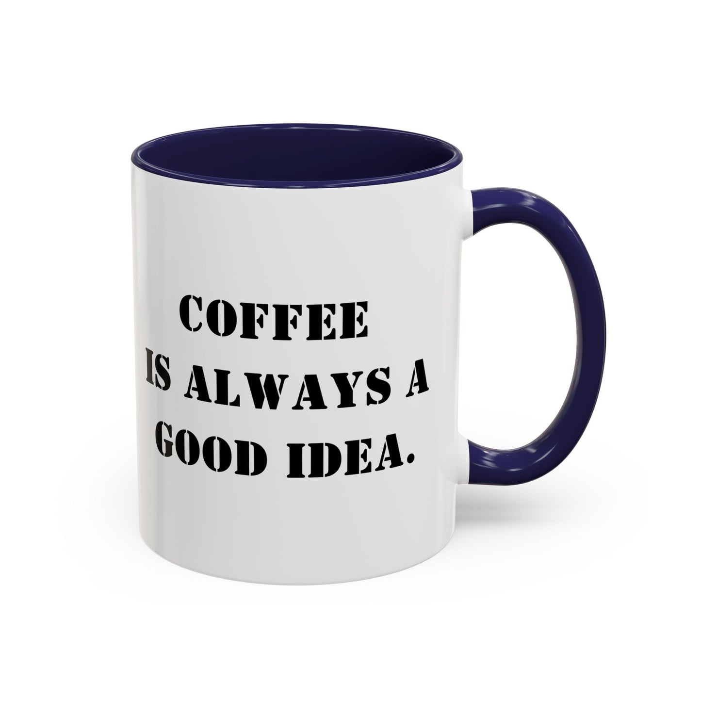 Funny coffee mug coffee is always a good idea mug entrepreneur mug boss gift supervisor mug office bestie gift Coworker Gift Boss Christmas