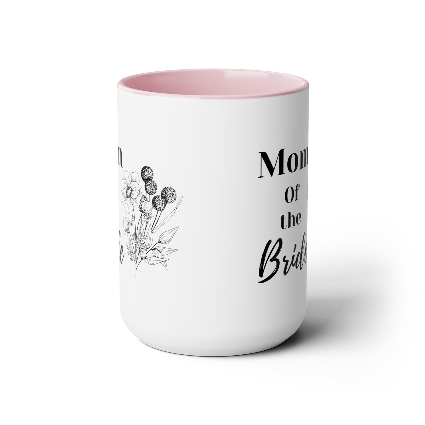 Mother's day mug Mom of the bride mug mom gift Best mom ever mug for mom gift for wife gift for her coffee mug Coffee Mug gift for him Mug