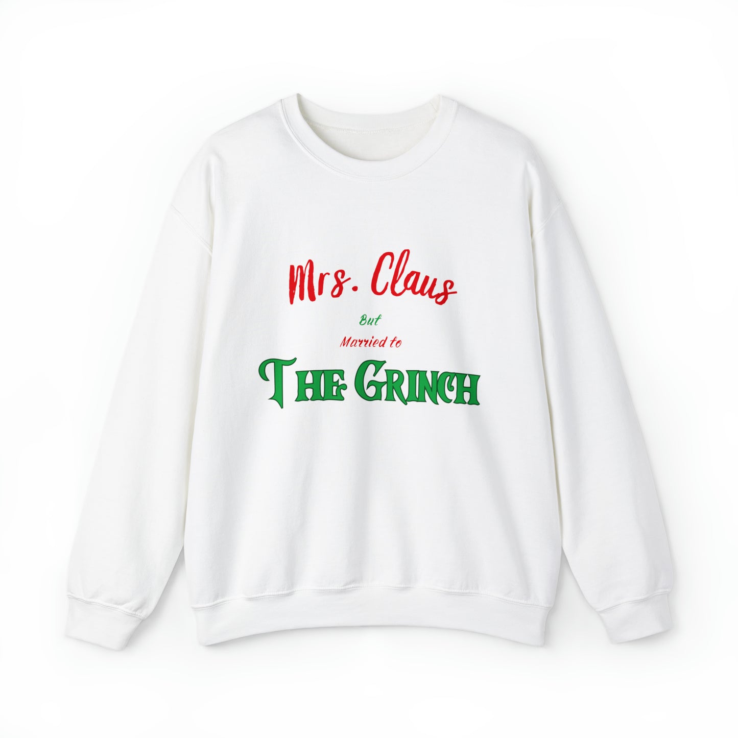 Mrs Claus sweater married to the grinch sweatshirt Merry Christmas Sweatshirt for Women Christmas Shirt Holiday Christmas gift for her