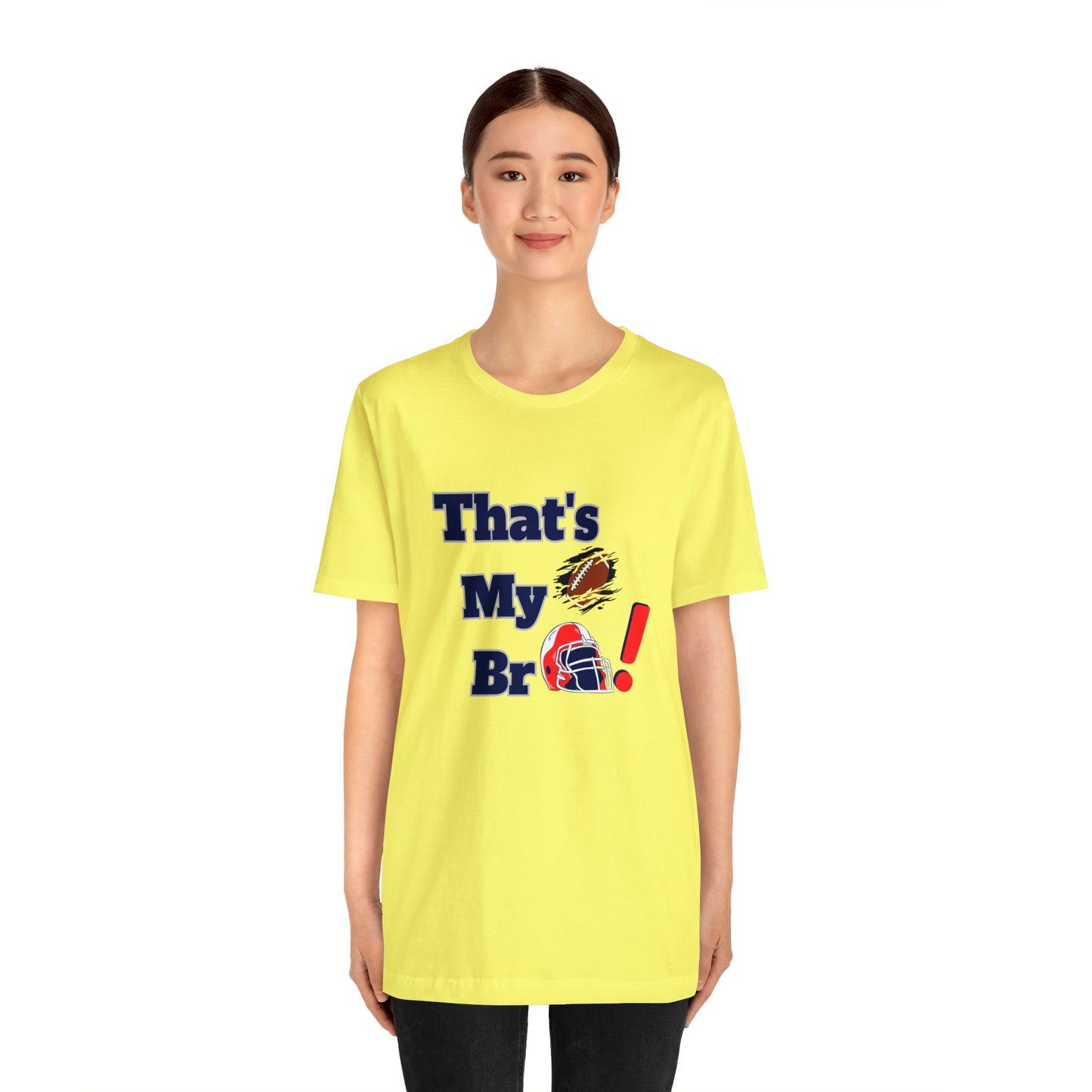 That's my Bro Footbball  shirt sister football shirt Brother football shirt game day shirt family gameday shirt gift for Mom gifts for mom vacation shirt gift for mom