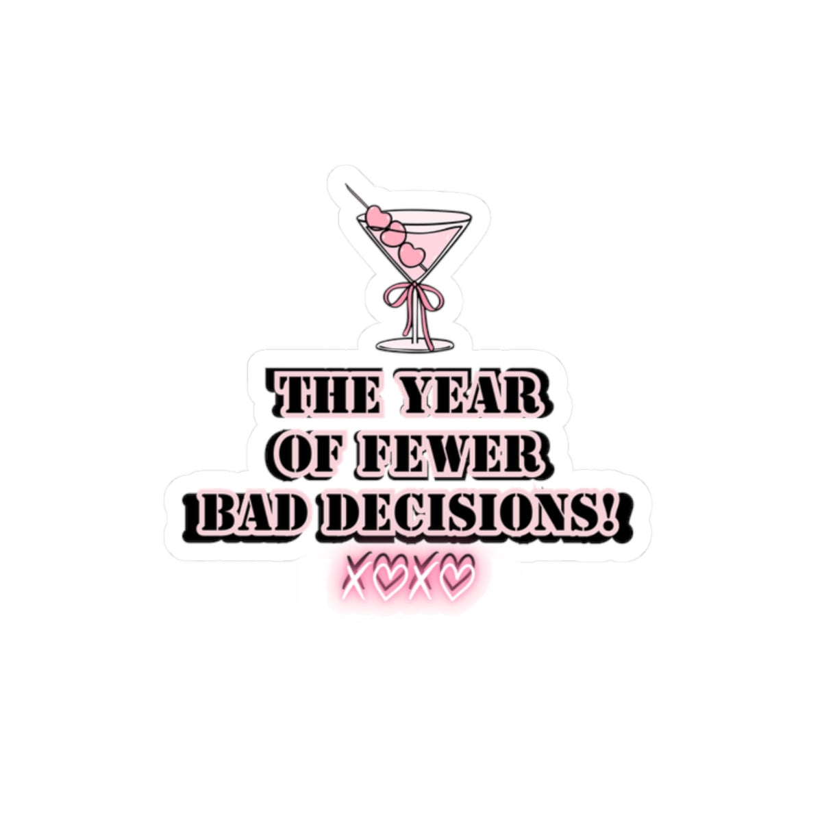 Girlboss sticker motivational sticker year of fewer bad decisions pink drink sticker funny Beautiful sticker loved gift for her sticker vday