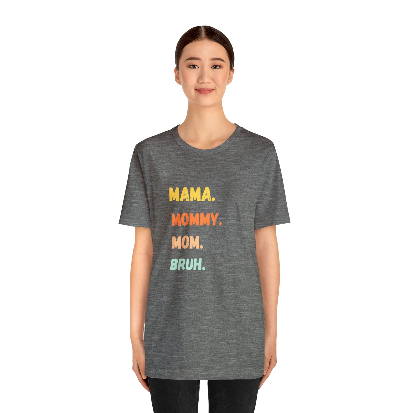 Mama Mommy Mom Bruh shirt, Mama shirt, gift for Mom, funny gifts for mom, vacation shirt, gift for mom, wife shirt, best friend gift,travel