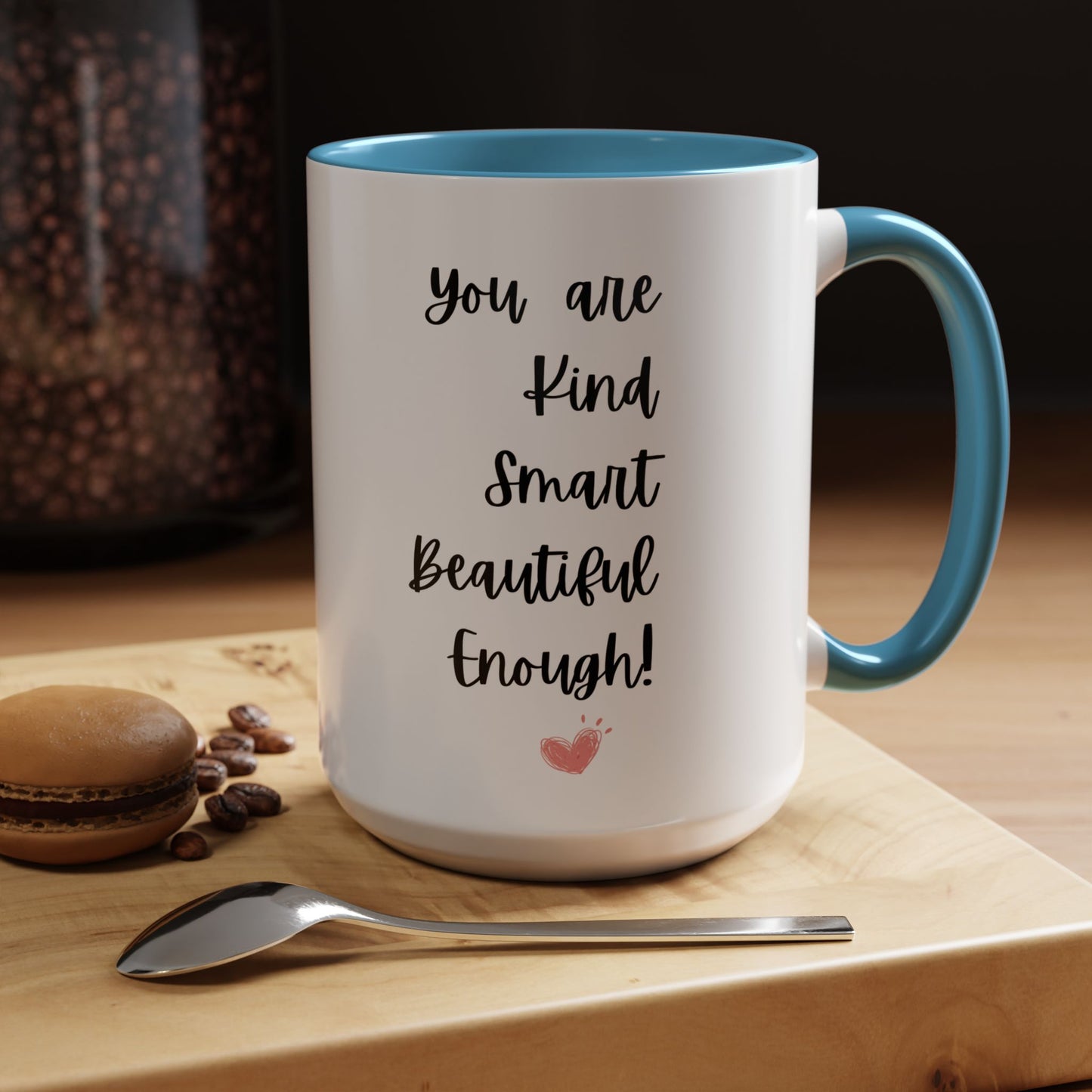 Galantines day mug Bestie gift you are kind Beautiful mug gift for her femine era Coffee Mug gift for him tea Mug Coffee Gift for Mom enough