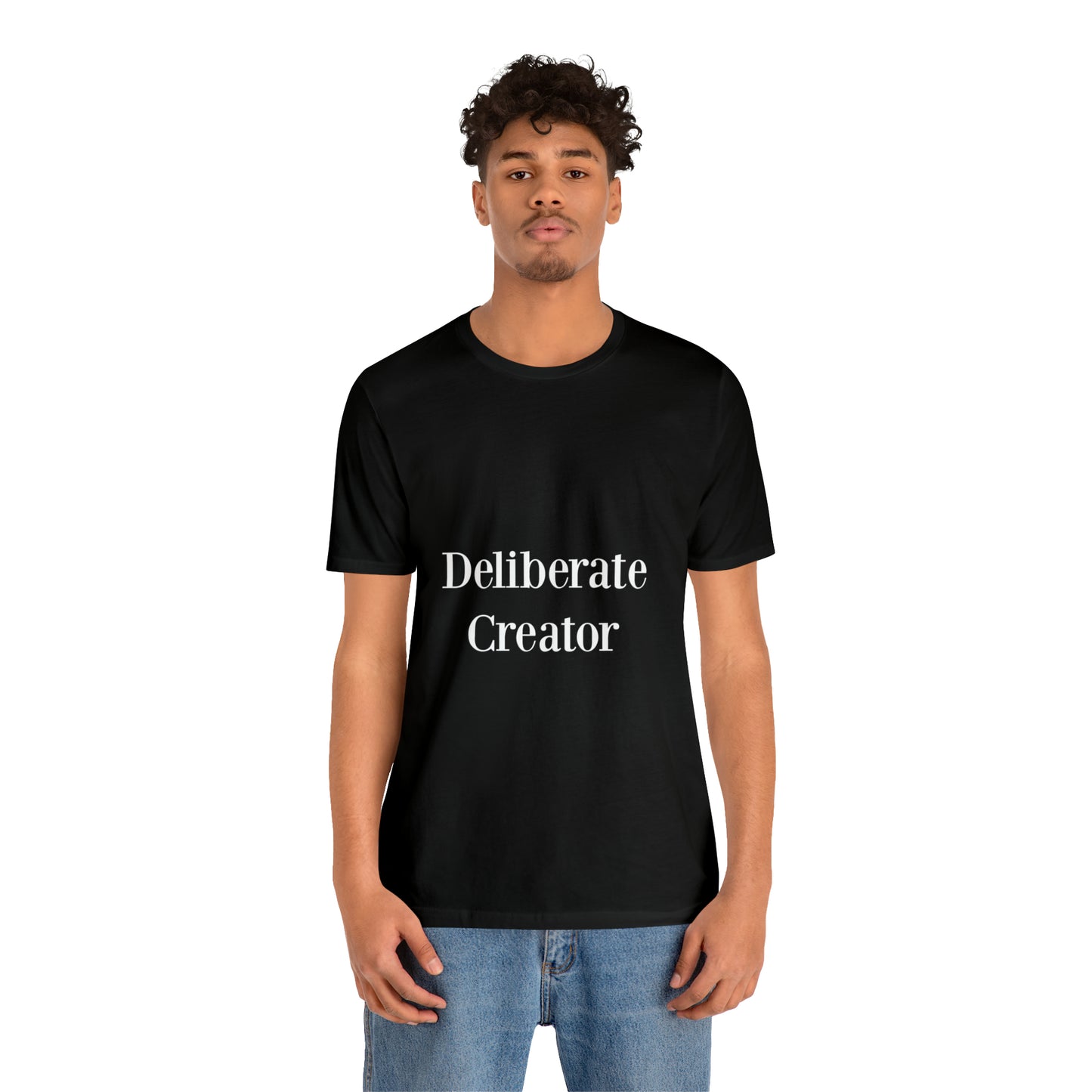 Deliberate creator tee,  Unisex Jersey Short Sleeve Tee