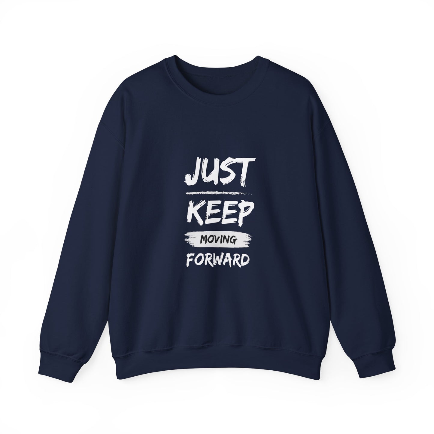 Just keep moving forward sweater motivational sweater gift for her gift for him entrepreneur gift birthday gift Christmas sweatshirt