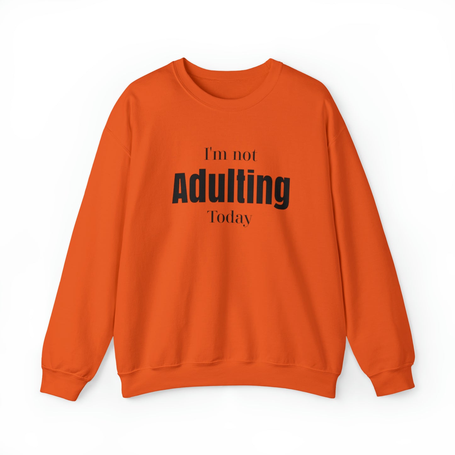 I'm not Adulting Sweatshirt unisex, I'm not adulting today, Funny adulting shirt Christmas Sweater,Christmas Crewneck,Holiday Christmas gift