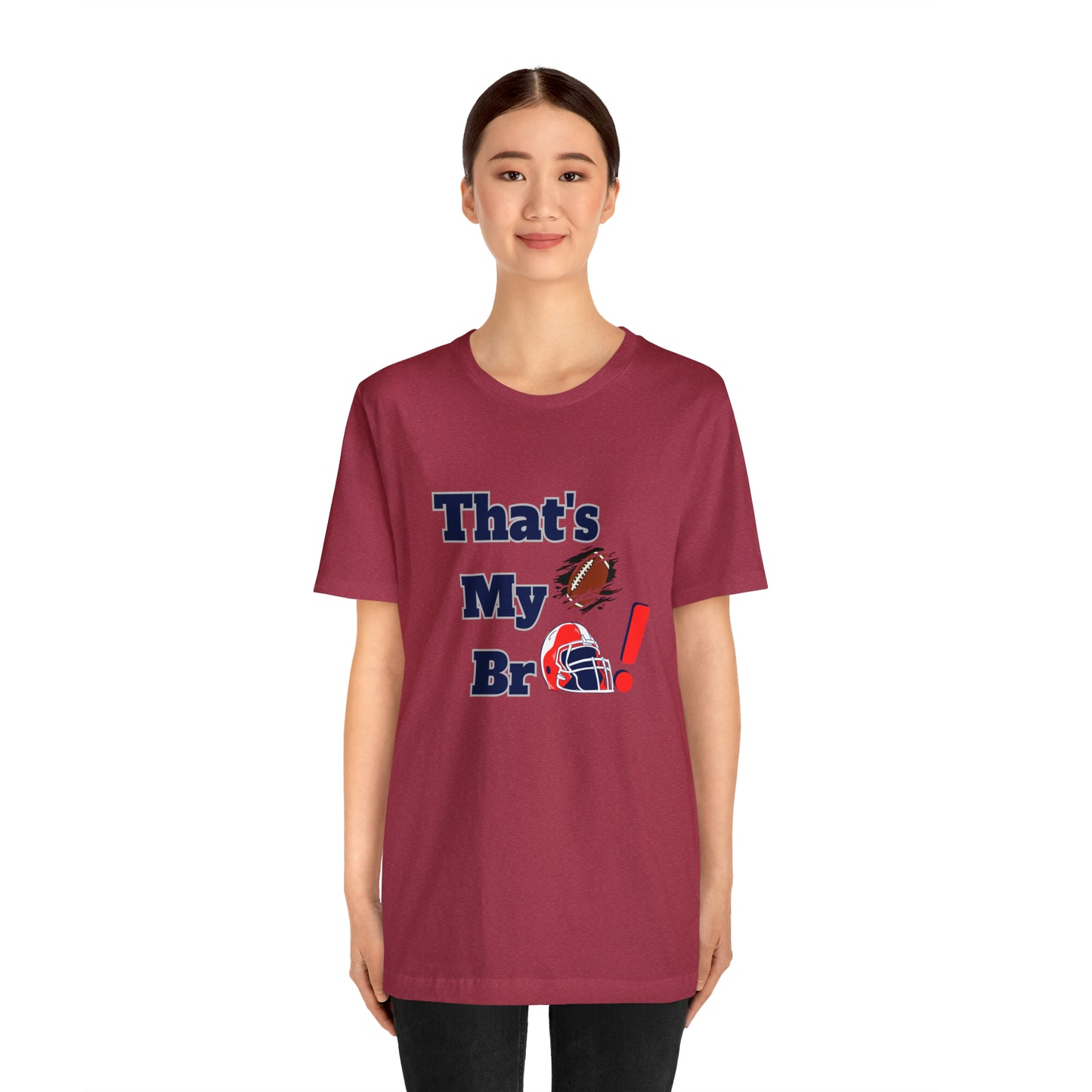 That's my Bro Footbball  shirt sister football shirt Brother football shirt game day shirt family gameday shirt gift for Mom gifts for mom vacation shirt gift for mom