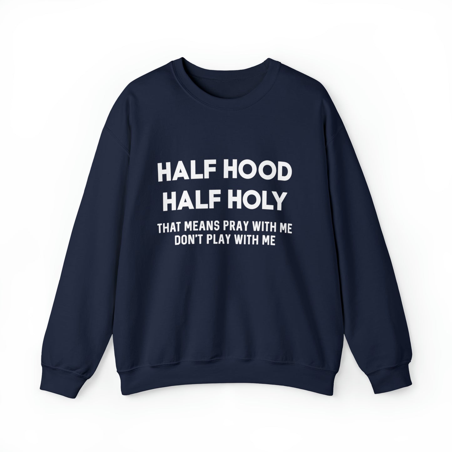 Half Hood half holy Sweater Funny sweashirt  Mama sweater gift for her gift for him vacation shirt boyfriend sweater best friend gift