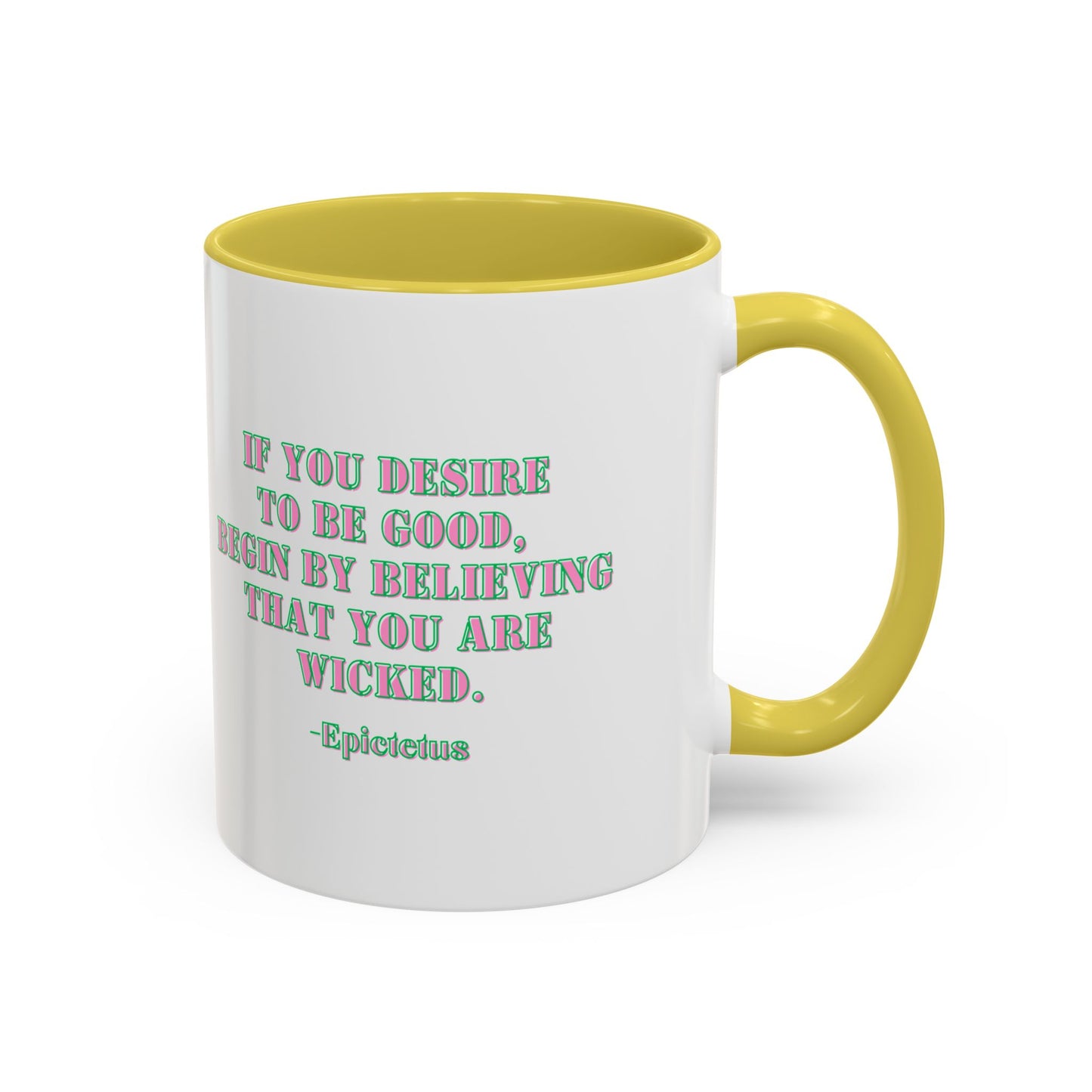 Wicked mug desire to begood quote mug Epictetus gift Inspirational Quote Mug - 11oz & 15oz Colorful Ceramic Coffee Cup