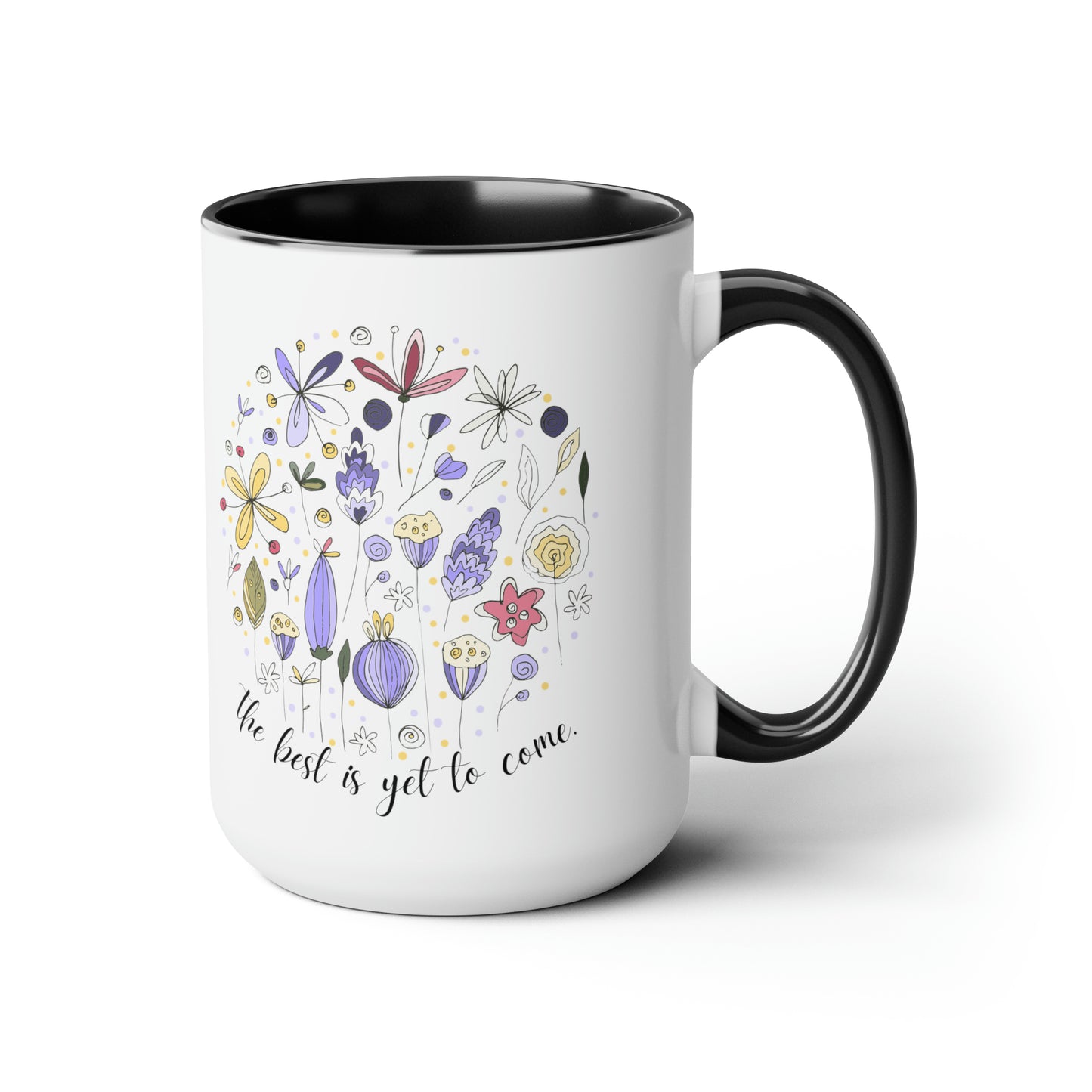 Positive affirmations Coffee Mug best is yet to come mug birthday gift for her gift for him gift for wife Coffee Mug tea Christmas gift 15oz