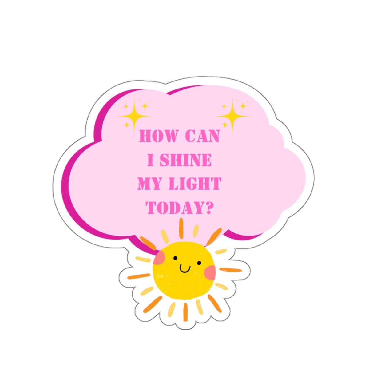 Shining your light sticker sunshine sticker Radiate positivity sticker Delulu sticker Retro sticker bestie gift for her bestfriend gift