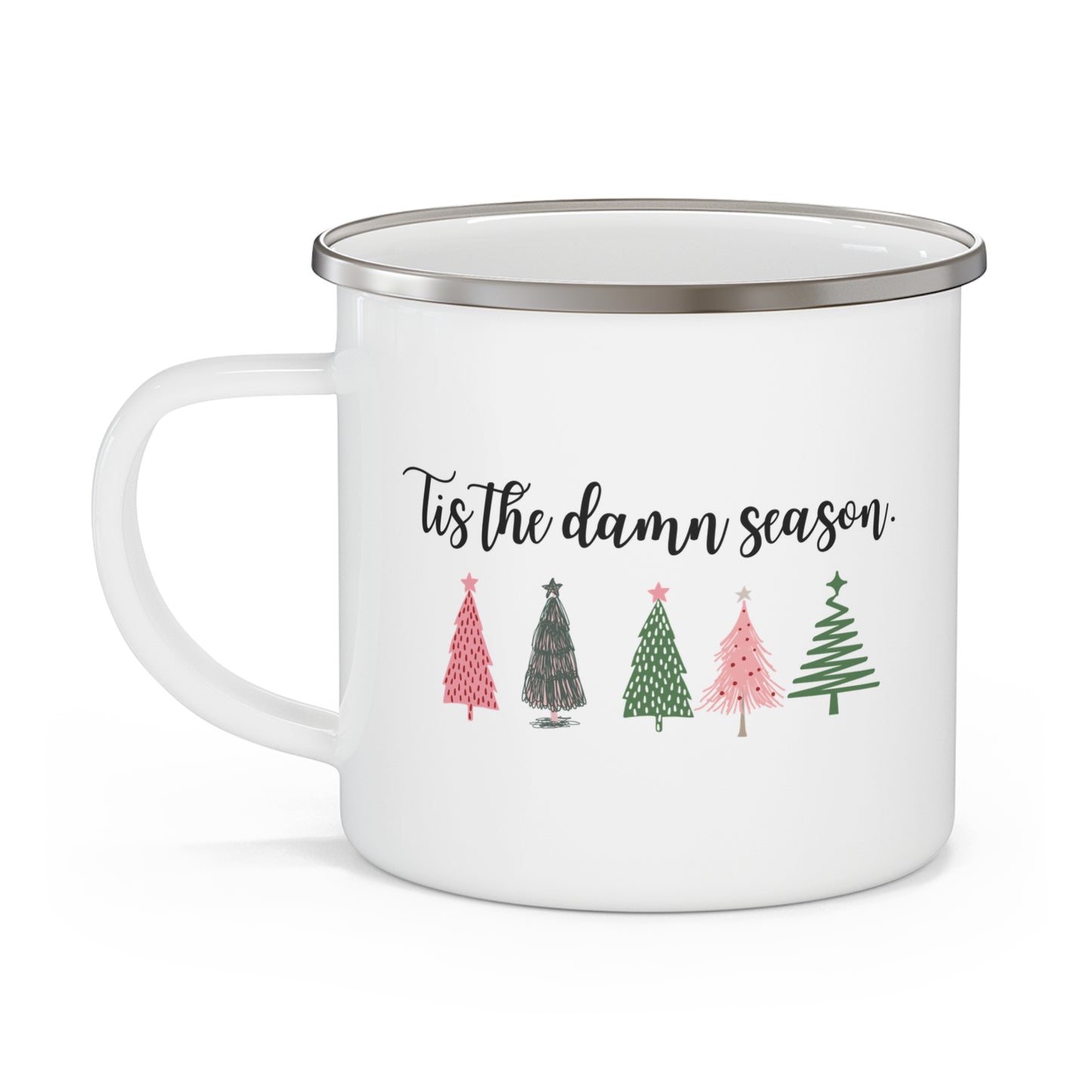 Christmas trees mug Tis the damn season mug hot cocoa mug gift for Mom gift for wife Christmas gift for her supervisor gift Enamel Camping
