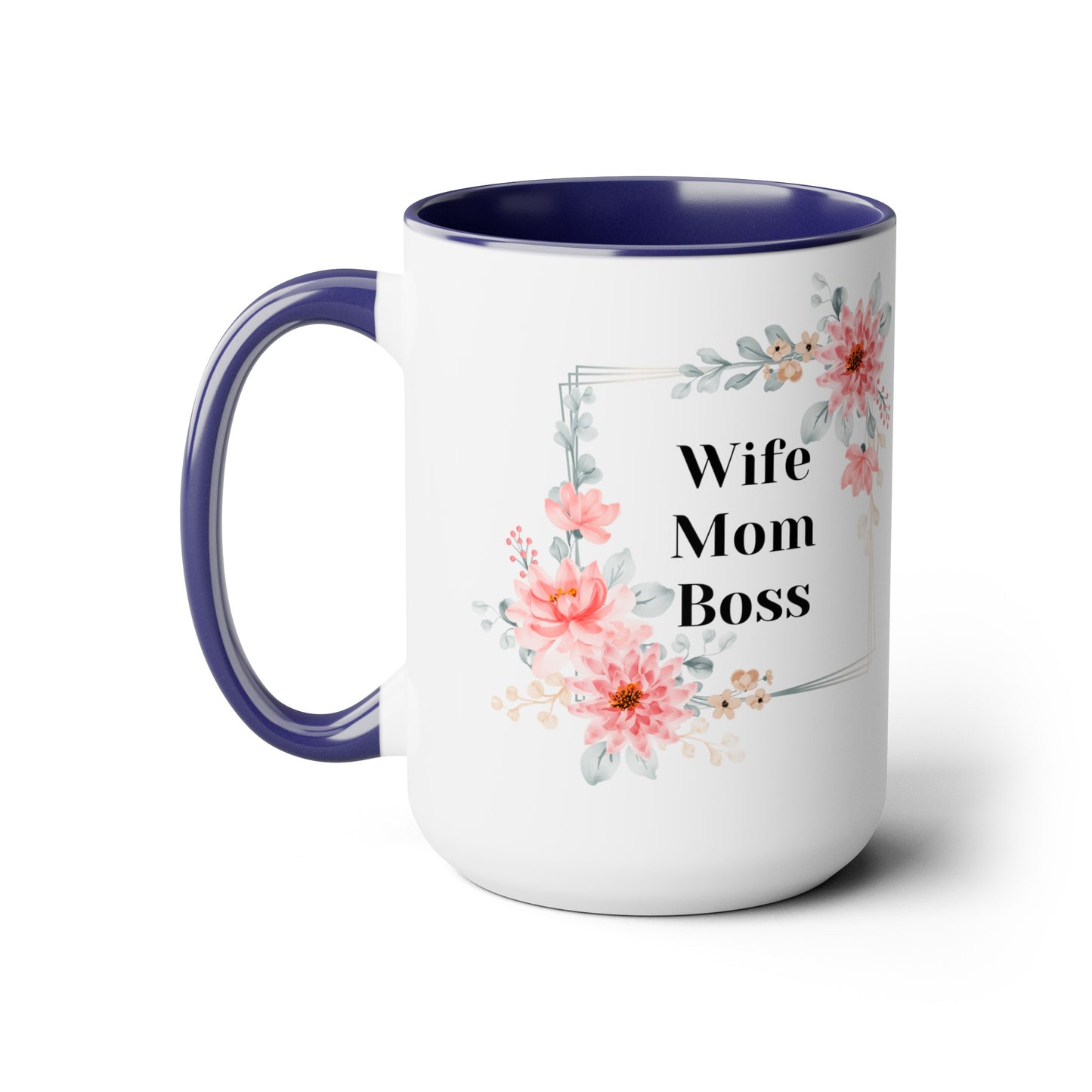 Mother's day mug Mom Wife Boss mug mom gift Best mom ever mug for mom gift for wife gift for her coffee mug Coffee Mug gift for him Mug