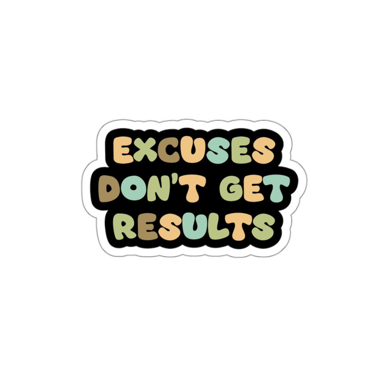 Motivational sticker Excuses don't get results sticker Magical AF sticker bestie sticker motivational stickers gift best friend gift loa