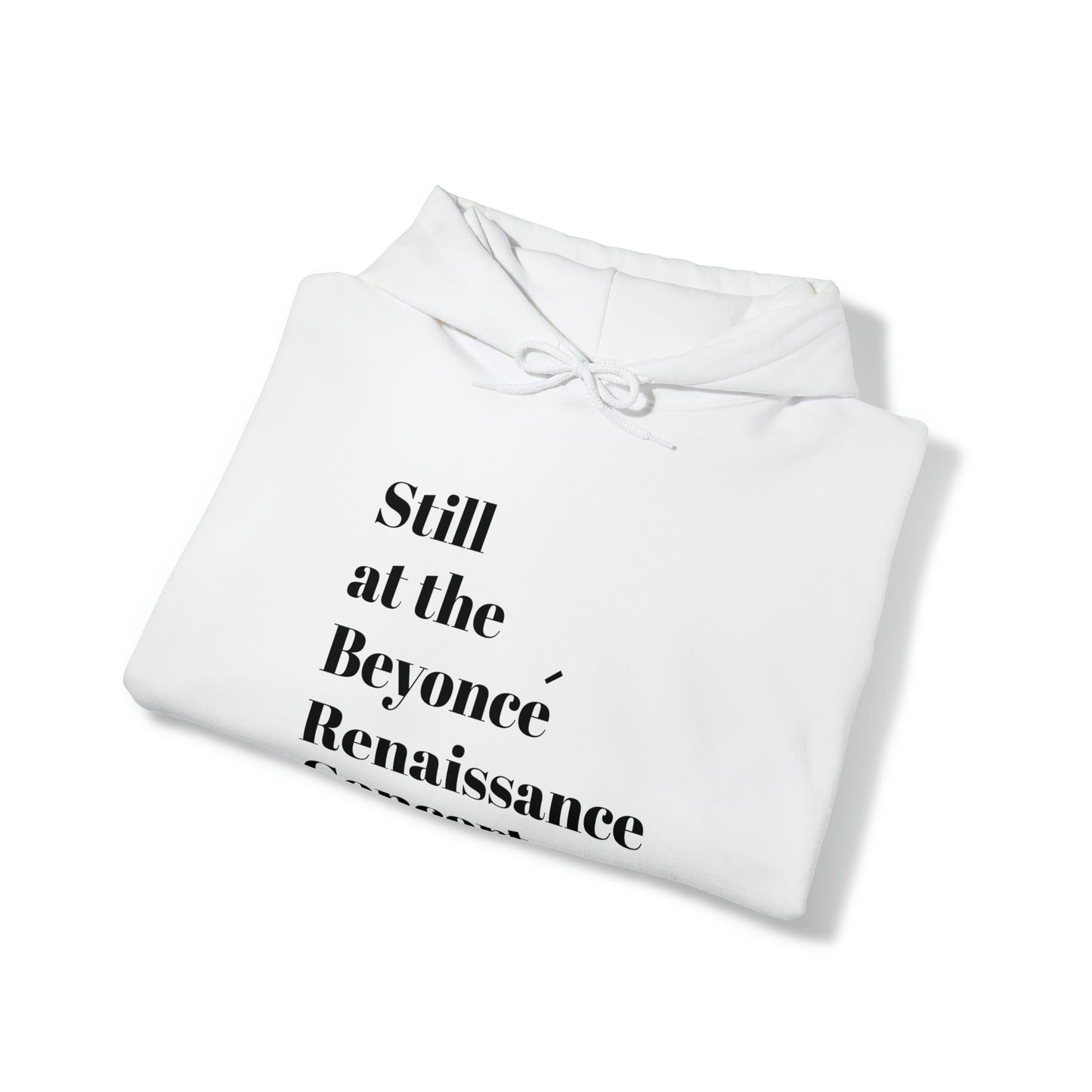 Still Beyoncé concert sweater Beyhive merchandise funny gift Queen Bey fan Renaissance World Tour Tickets BeyHive merch office Christmas