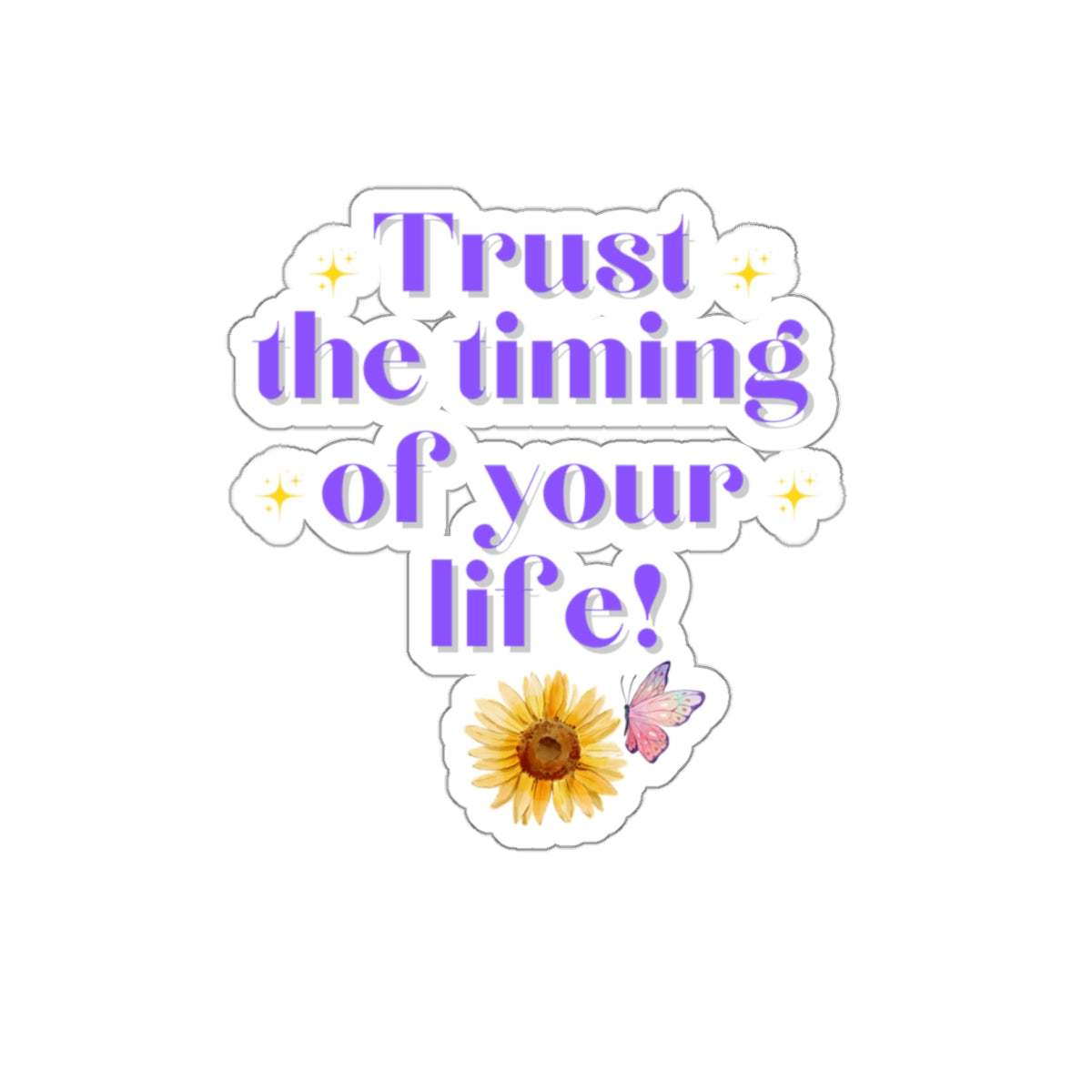 Motivational sticker Trust the timing of your life sticker You are kind Beautiful sticker galantines bestie gift bullet journal Magical AF