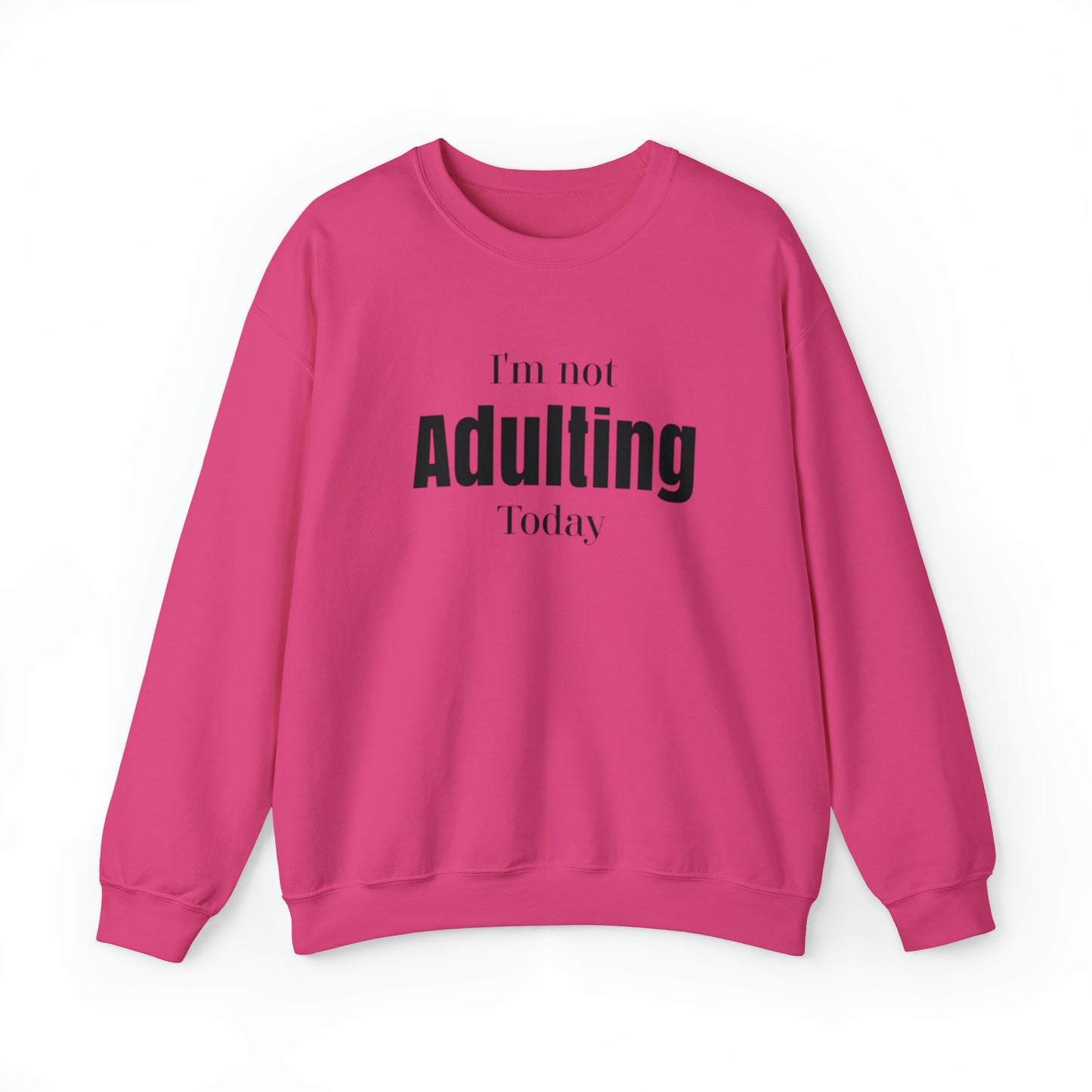I'm not Adulting Sweatshirt unisex, I'm not adulting today, Funny adulting shirt Christmas Sweater,Christmas Crewneck,Holiday Christmas gift