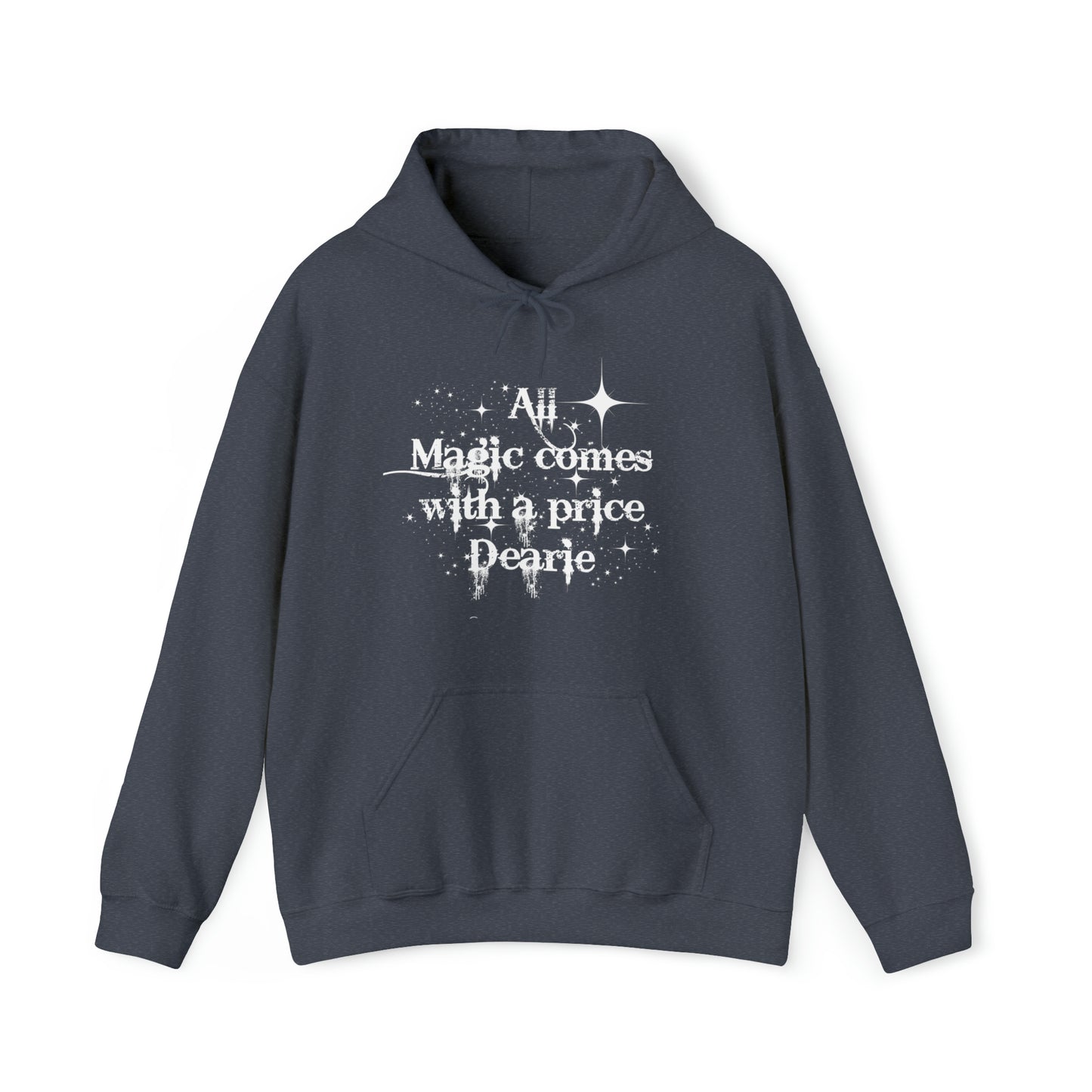 All magic comes with a price Dearie hoodie,OUAT Fan gift, Rumpelstiltskin gift for her, Christmas gift, Unisex Heavy Blend Hooded Sweatshirt
