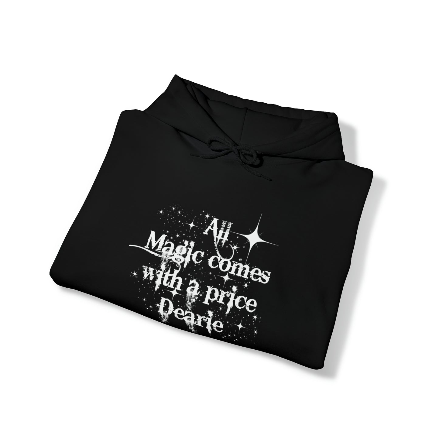 Once upon a time hoodie, funny sweatshirt,All magic comes with a price,Sweatshirt,best friend gift,adults gift,humor,Hooded Sweatshirt