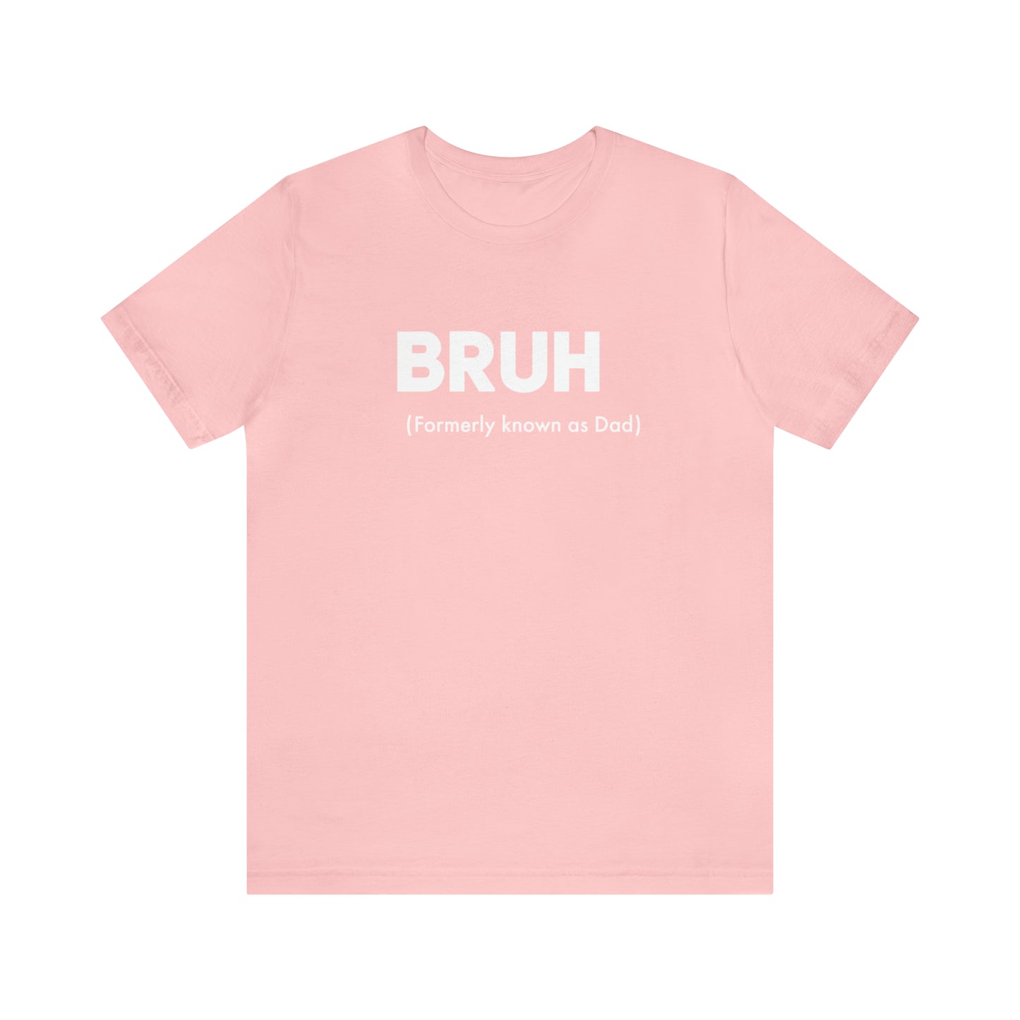 Bruh funny Dad shirt Dad t shirt gift for dad funny father's day gift for him vacation shirt best friend gift Christmas gift for dad