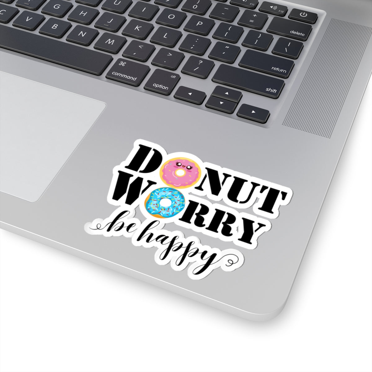 Donut worry be happy sticker cute sticker gratitude selfcare sticker life Motivating sticker gift forher gift for him girlboss funny donut