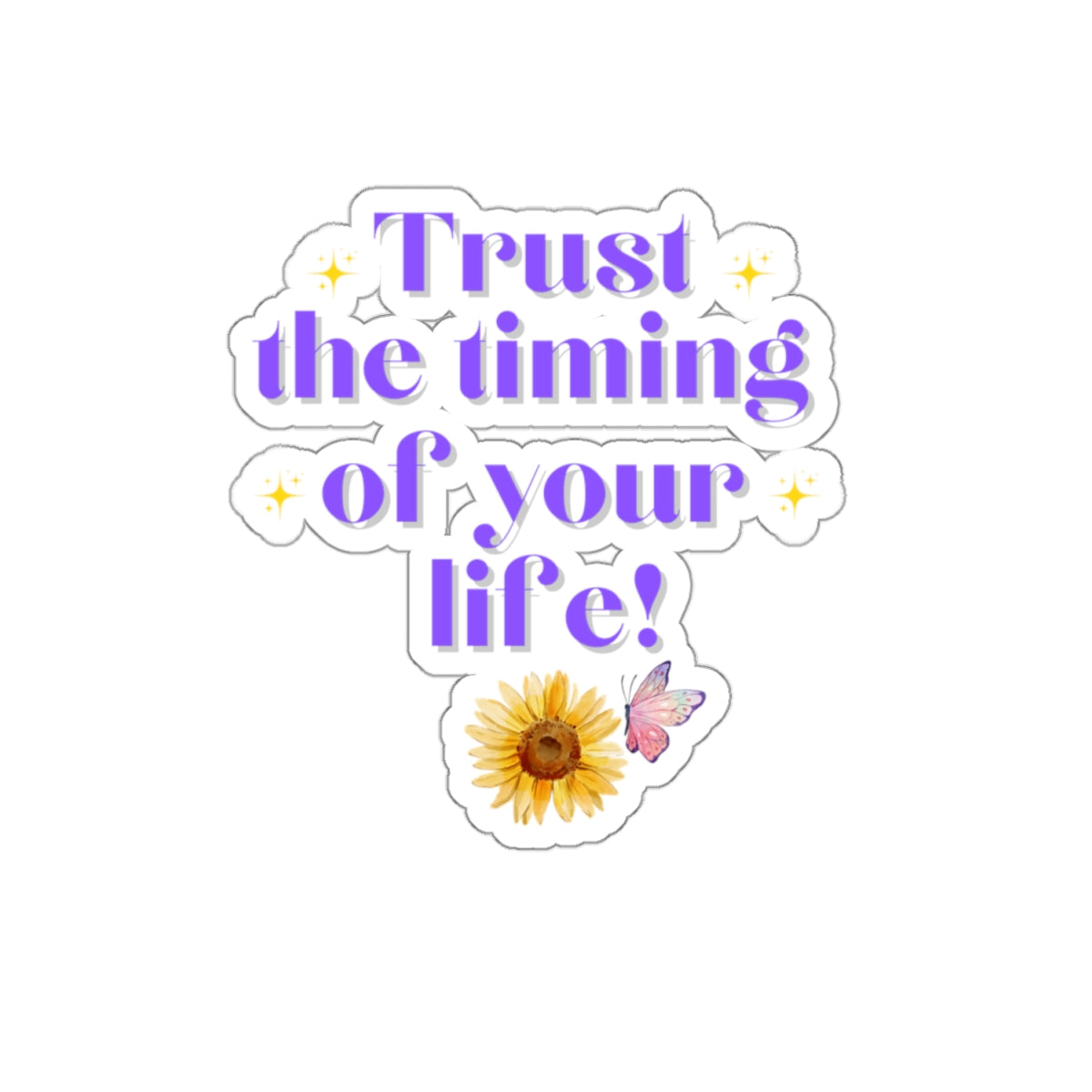 Motivational sticker Trust the timing of your life sticker You are kind Beautiful sticker galantines bestie gift bullet journal Magical AF