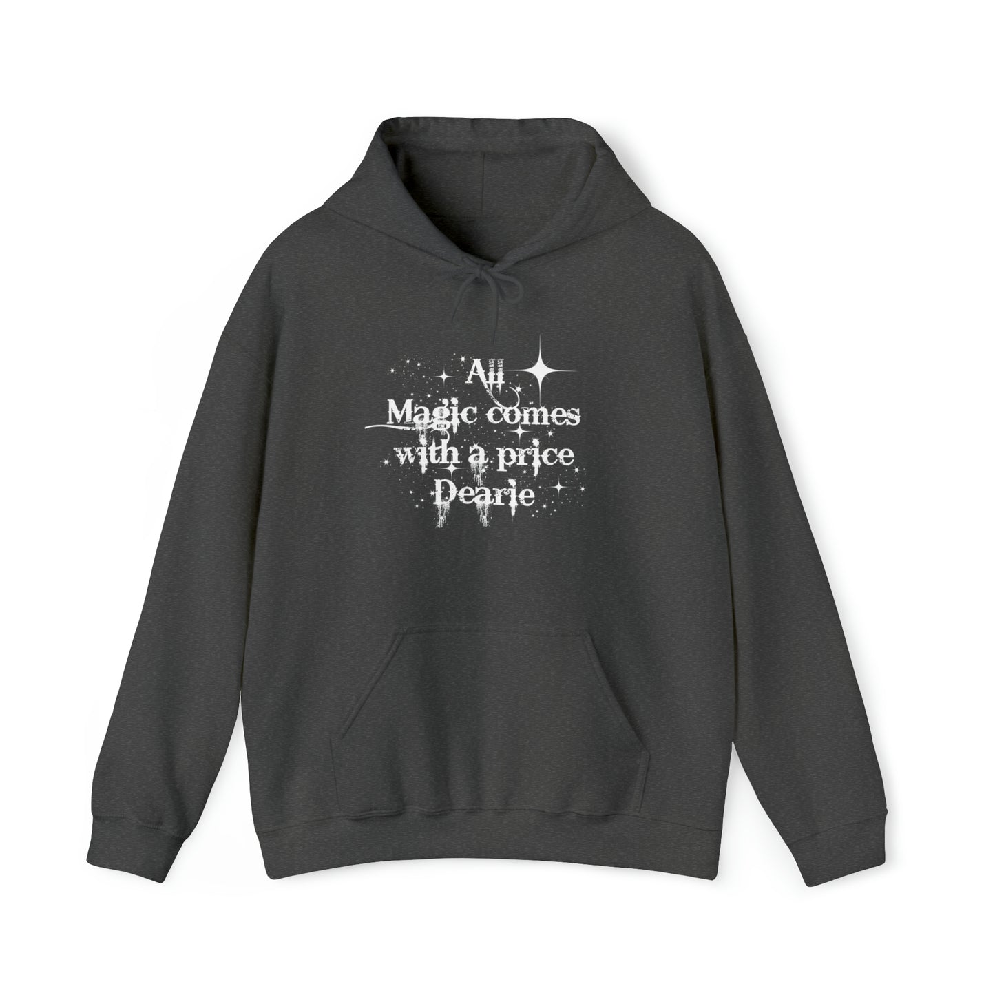 Once upon a time hoodie, funny sweatshirt,All magic comes with a price,Sweatshirt,best friend gift,adults gift,humor,Hooded Sweatshirt