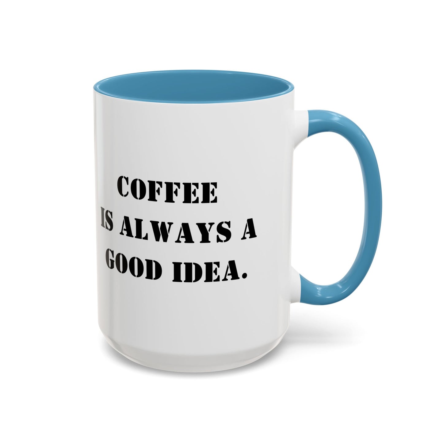 Funny coffee mug coffee is always a good idea mug entrepreneur mug boss gift supervisor mug office bestie gift Coworker Gift Boss Christmas