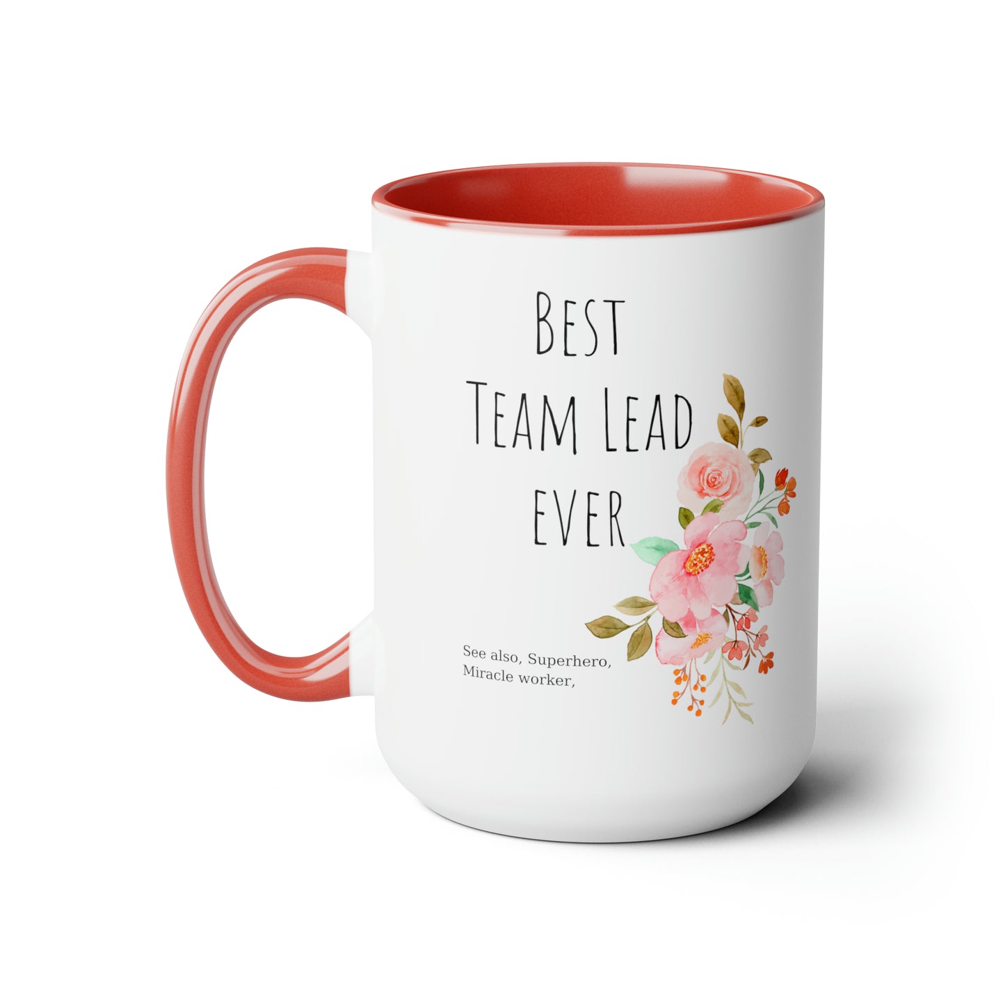 Best team lead ever mug Christmas mug gift for mom gift mug Floral mug gift for her Mug funny gift for wife Coffee Mugs Christmas gift 15oz