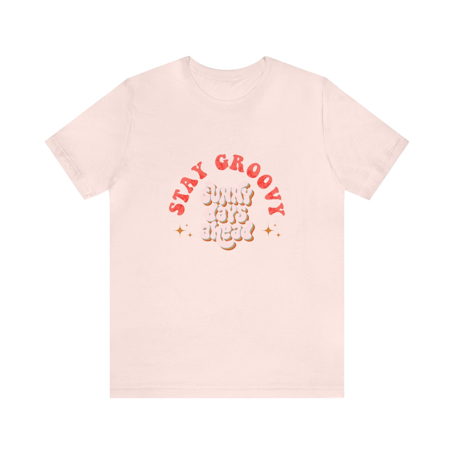 Feeling Good Retro shirt Unisex Tee choose happy Retro Shirt Retro Feeling Good T Shirt stay groovy T-Shirt best friend vacation shirt beach