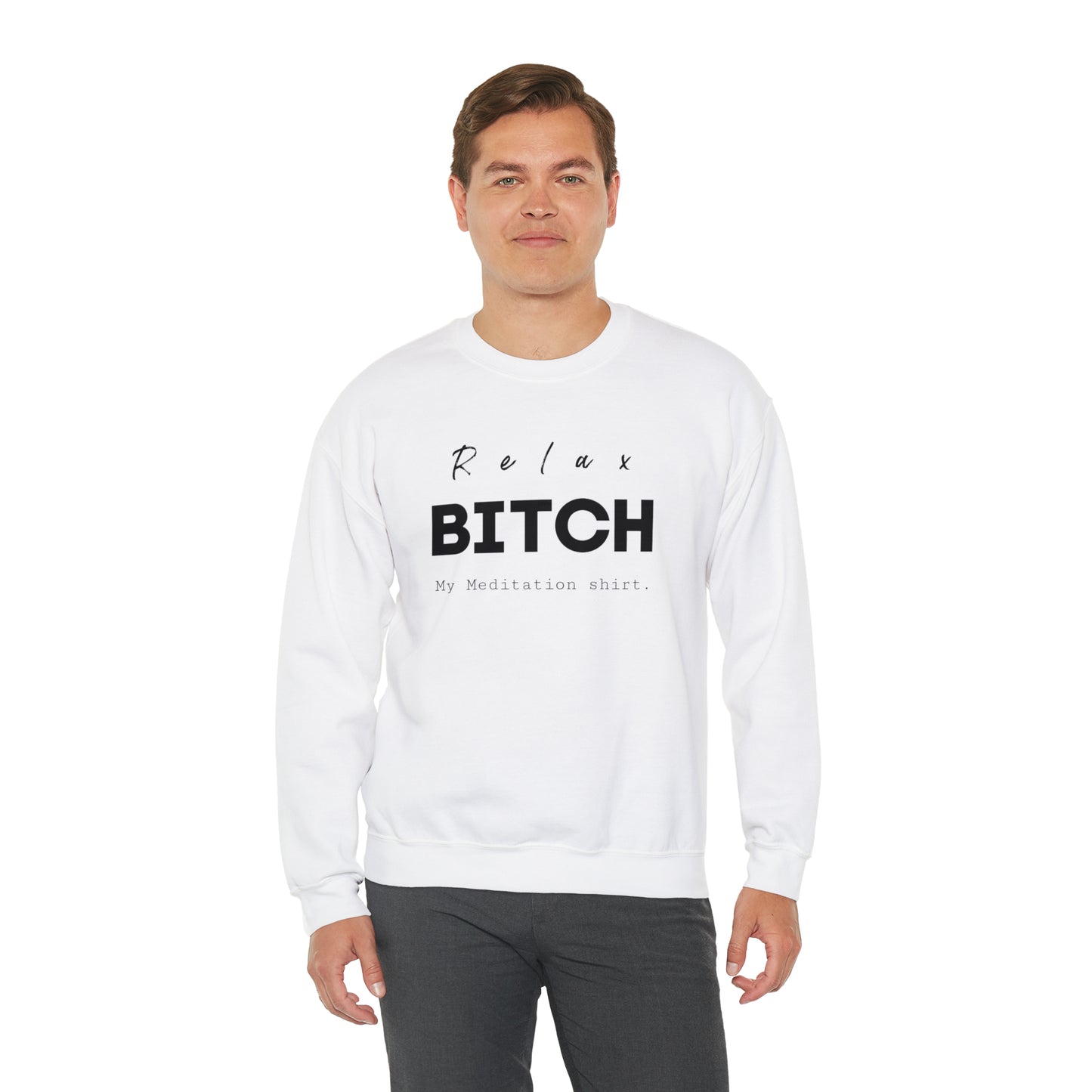 Relax Bitch sweatshirt, meditation attire, workout clothes, yoga wear for her, for him,Birthday gift for her,Galantine travel sweatshirt
