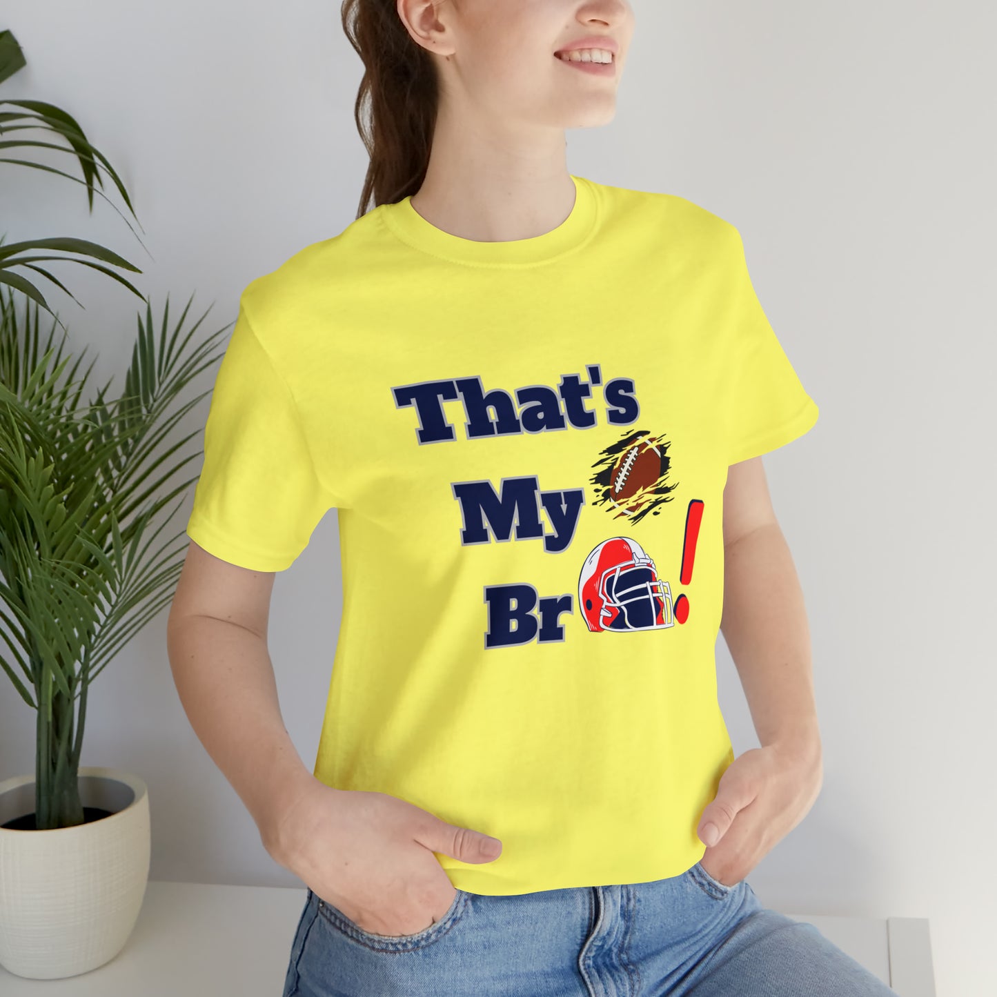 That's my Bro Footbball  shirt sister football shirt Brother football shirt game day shirt family gameday shirt gift for Mom gifts for mom vacation shirt gift for mom