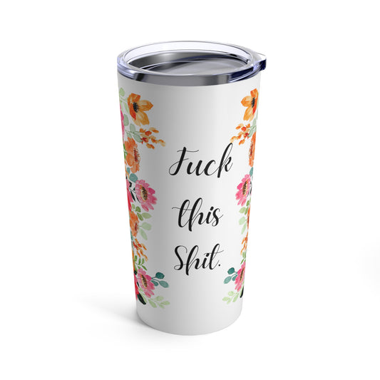 Fuck this shit tumbler mother's day gift Mama tumbler Mother's day gift for her Mama heart Tumbler 20oz Mama's cup bestie gift baby shower