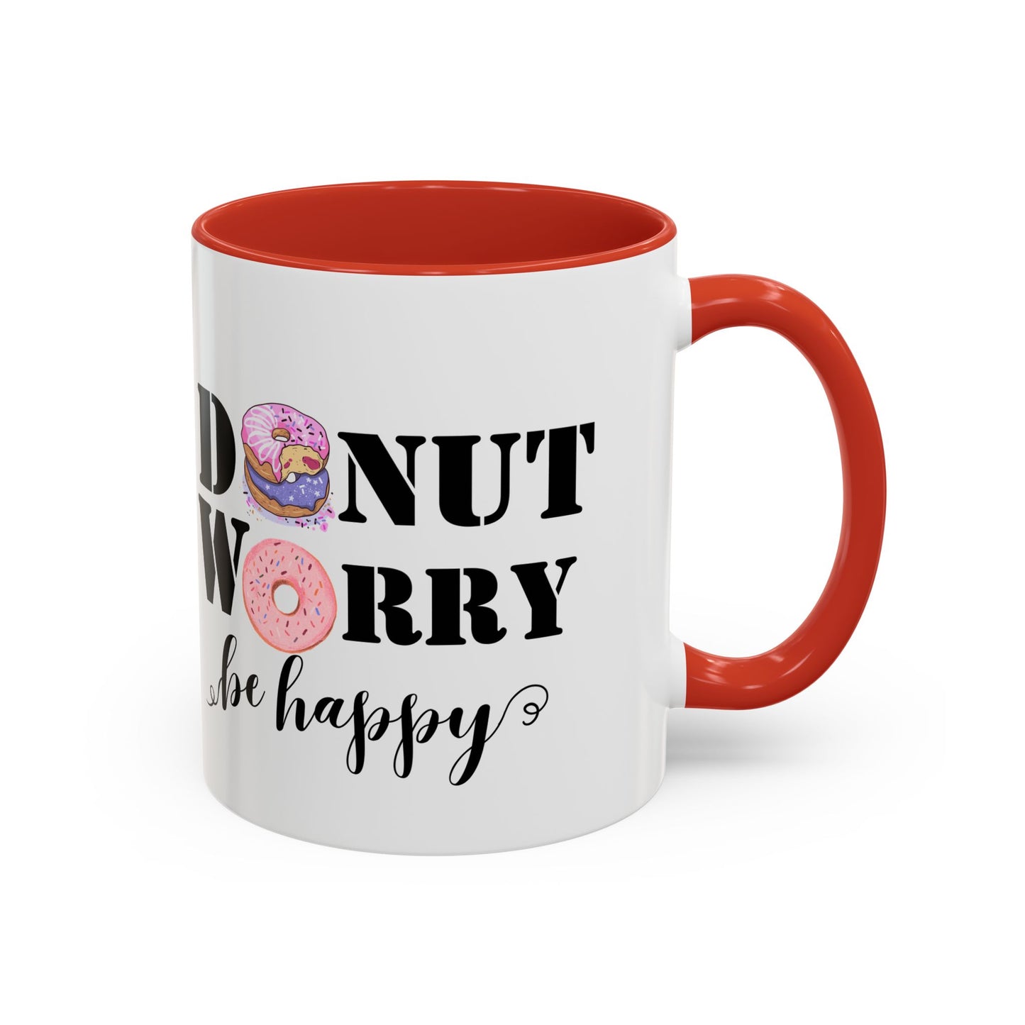 Donut worry mug funny positive mug Be happy Coworker Gift funny Boss Gift Christmas Office Gift Work Mug Office Mug inspiration Mug coffee