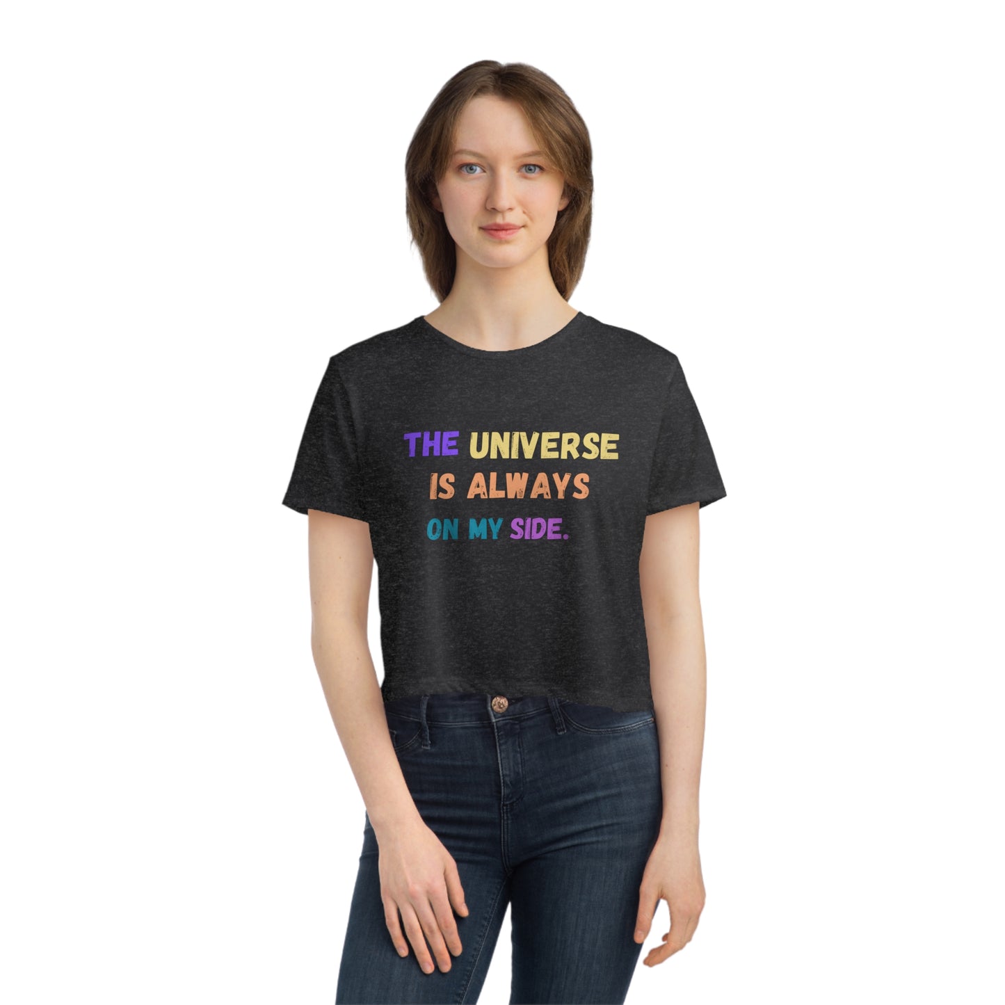 Spiritual shirt yoga crop top women T-shirt the universe is always on my side zen shirt Women's Flowy Cropped Tee