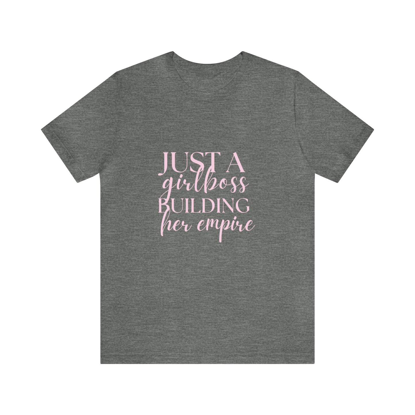 Girlboss shirt, Just a girlboss building her empire tee, Bossbabe sweater, entrepreneur Unisex shirt, vacation shirt, best friend