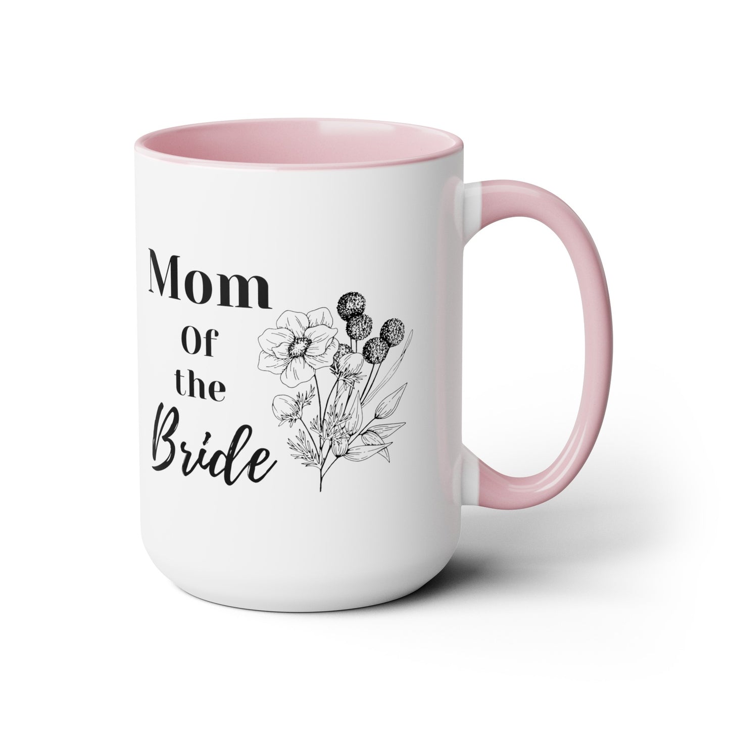 Mother's day mug Mom of the bride mug mom gift Best mom ever mug for mom gift for wife gift for her coffee mug Coffee Mug gift for him Mug