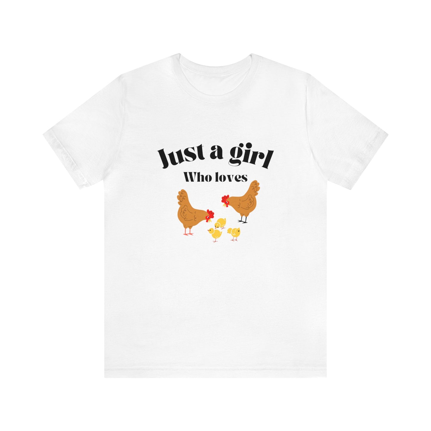 Just a girl who loves chickens shirt funny gift for her chicken shirt girlfriend shirt birthday Shirt Matching travel Tees farm life style