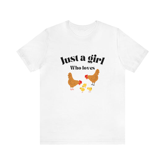 Just a girl who loves chickens shirt funny gift for her chicken shirt girlfriend shirt birthday Shirt Matching travel Tees farm life style