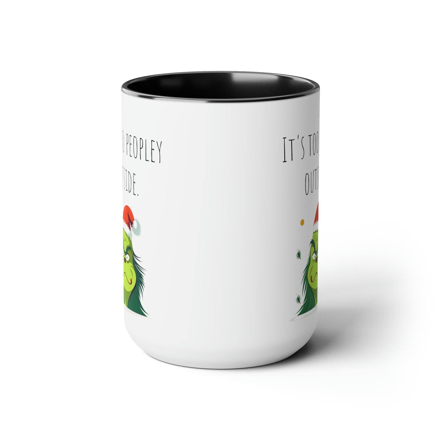 Too peopley outside Christmas mug gift for mom gift mug Floral mug gift for her Mug funny gift for wife Coffee Mugs Christmas gift 15oz