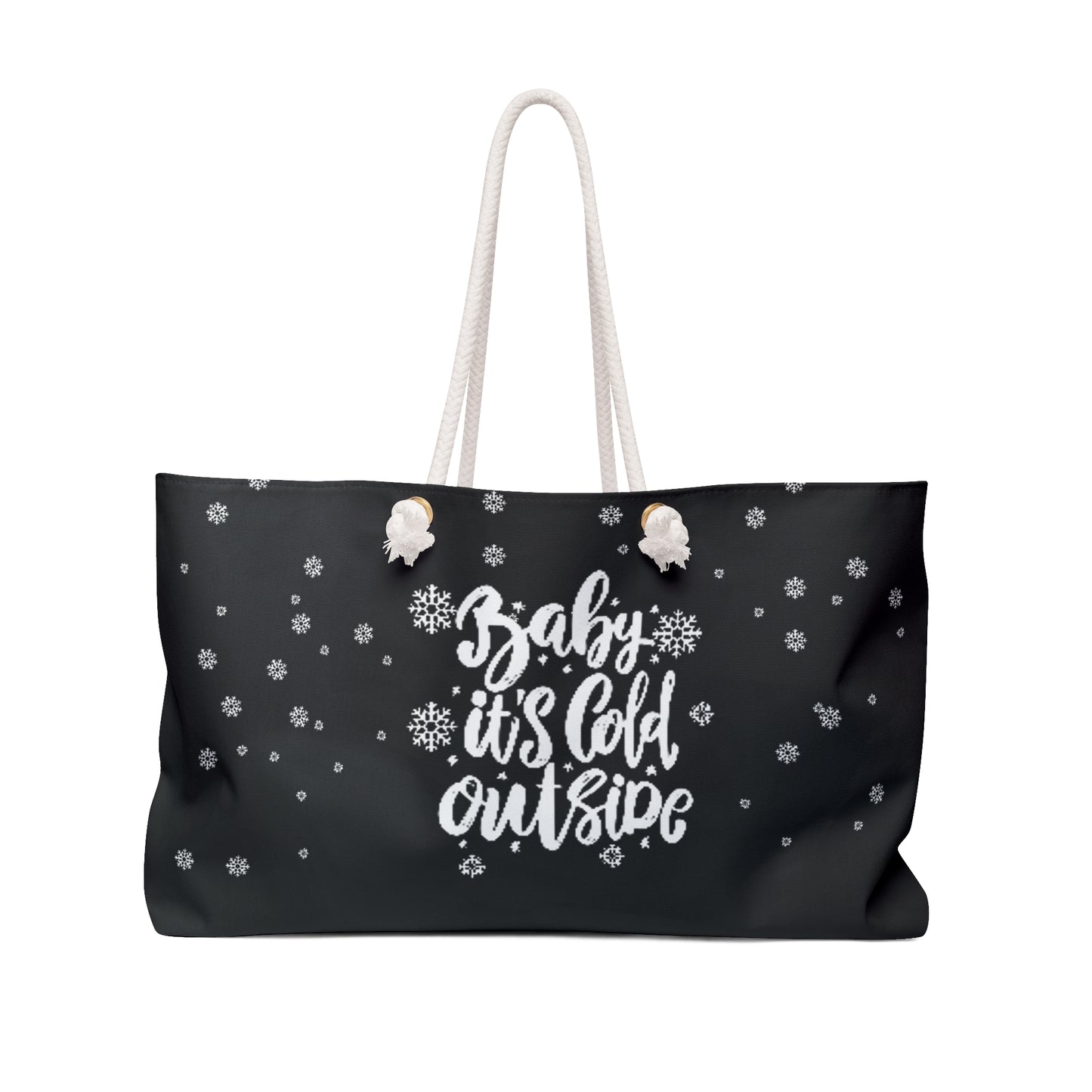 Baby it's cold outside bag, Weekender Bag, Christmas gift, vacation tote, best friend gift, gift for her