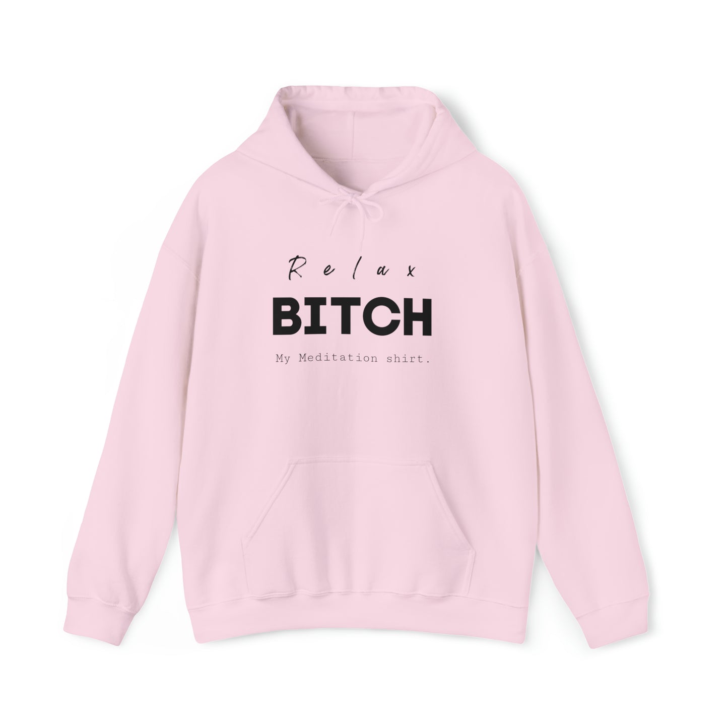 Relax bitch meditation Hoodie, spiritual clothes, gym shirt,Birthday gift for her, gift for him,Galantine gift for her, unisex