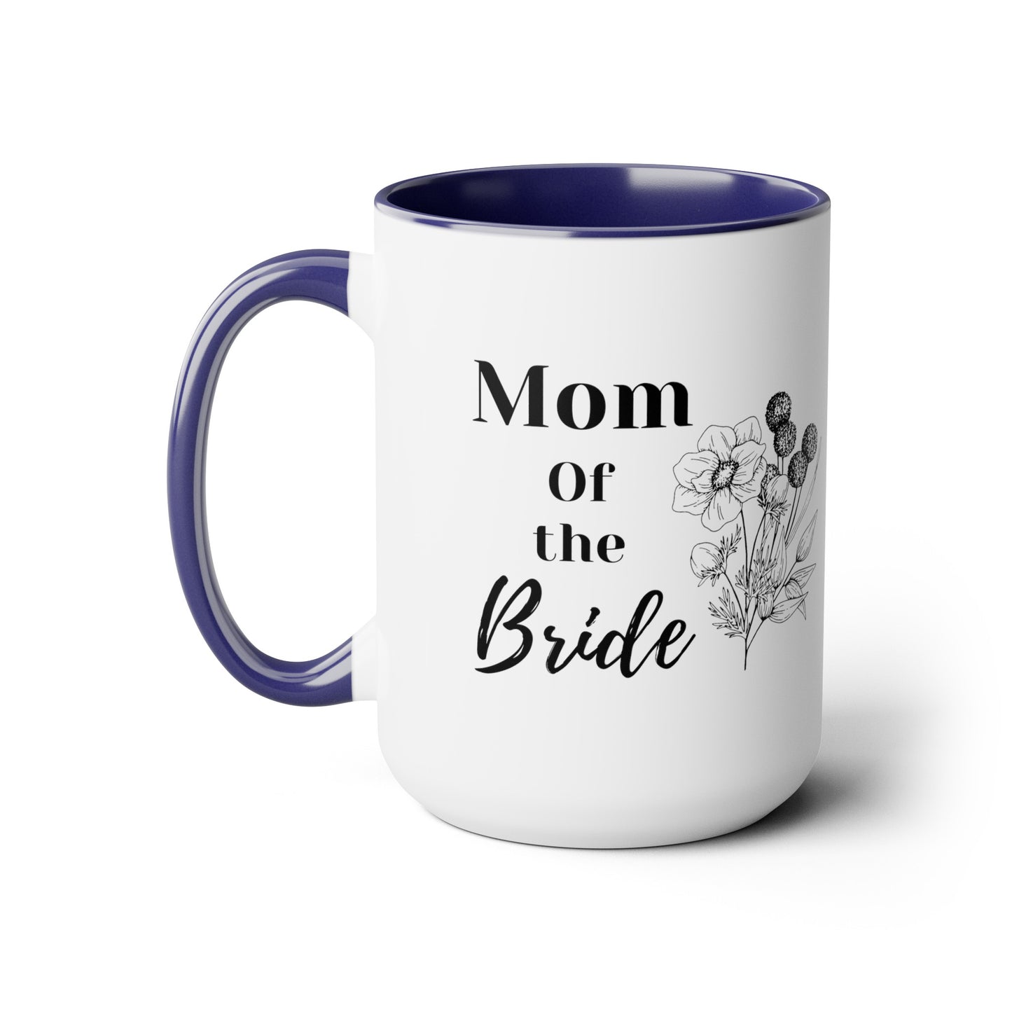 Mother's day mug Mom of the bride mug mom gift Best mom ever mug for mom gift for wife gift for her coffee mug Coffee Mug gift for him Mug