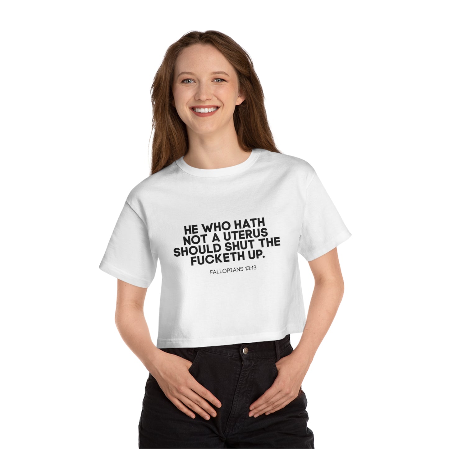 He who hath no uterus should shut the fucketh up shirt, Women's rights crop top, Champion Women's Heritage Cropped T-Shirt