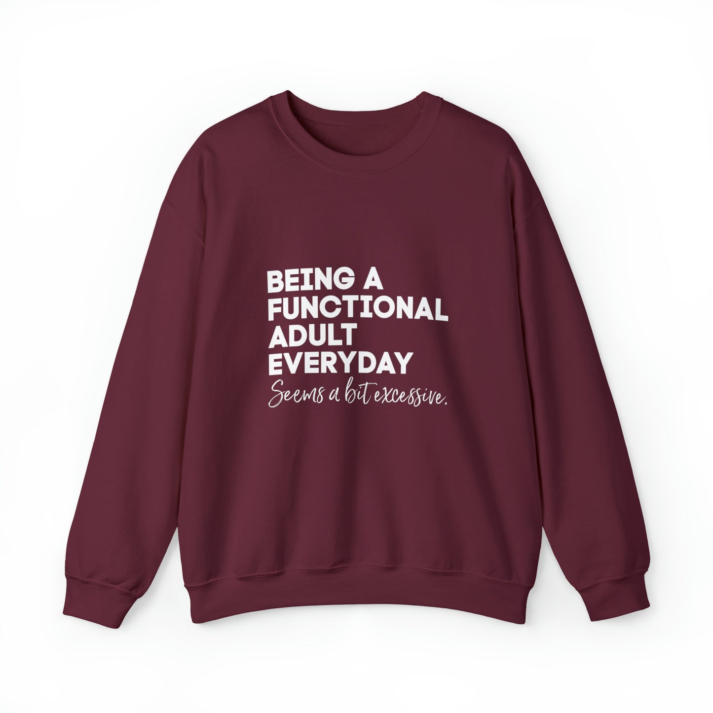 Being a functional adult sweater funny sweashirt birthday gift Christmas gifts Sweatshirt Gift for him Gift