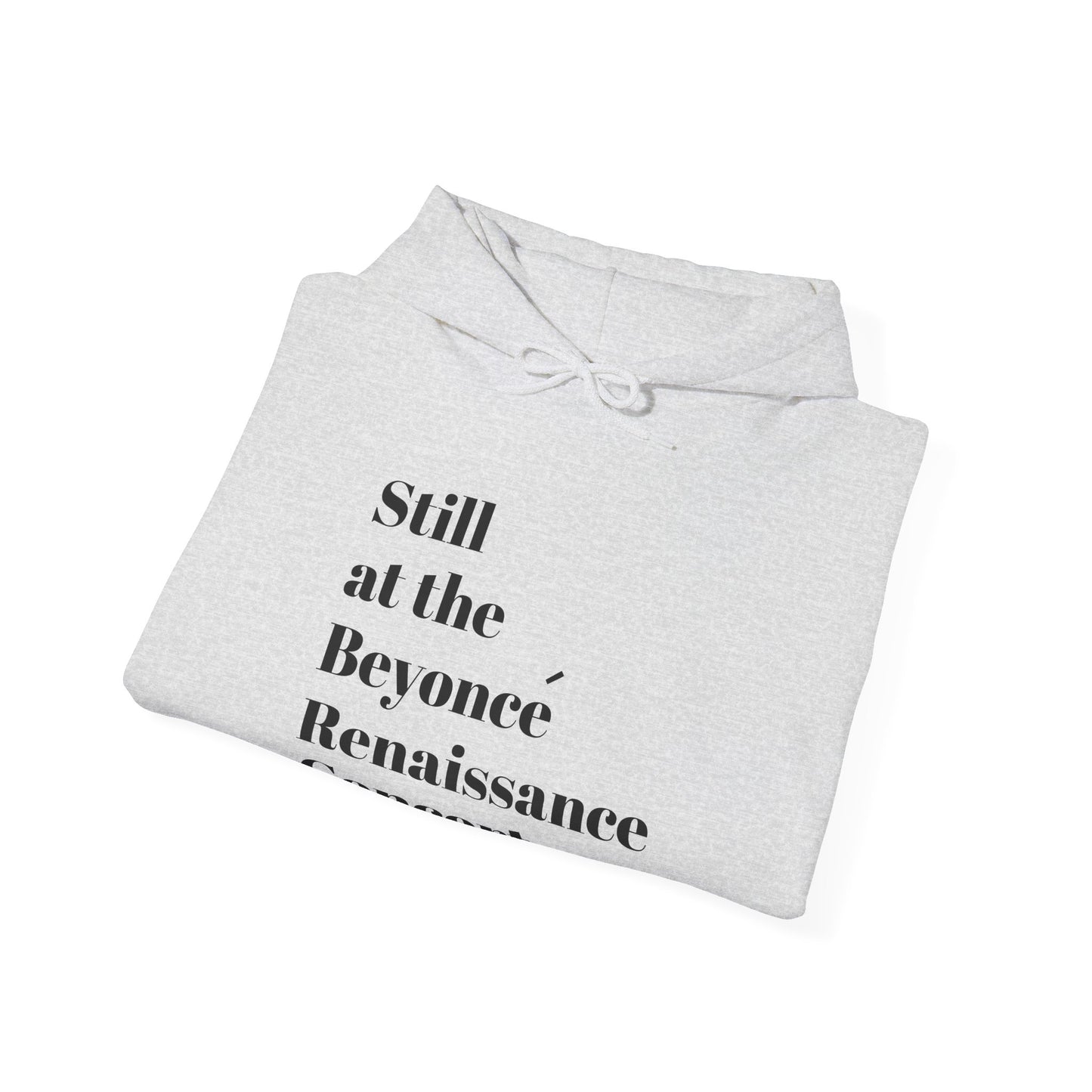 Still Beyoncé concert sweater Beyhive merchandise funny gift Queen Bey fan Renaissance World Tour Tickets BeyHive merch office Christmas