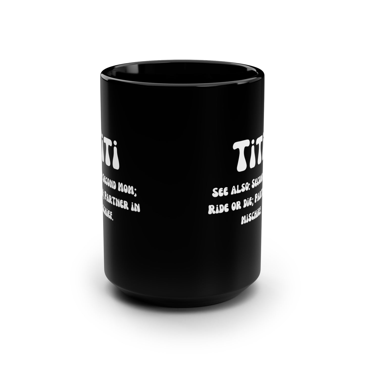 Titi Auntie mug black titi mug second mom gift mother's day ride or die gift for her gift for him office gift best friend gift Christmas