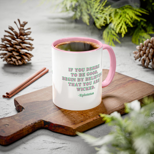 Wicked mug desire to begood quote mug Epictetus gift Inspirational Quote Mug - 11oz & 15oz Colorful Ceramic Coffee Cup