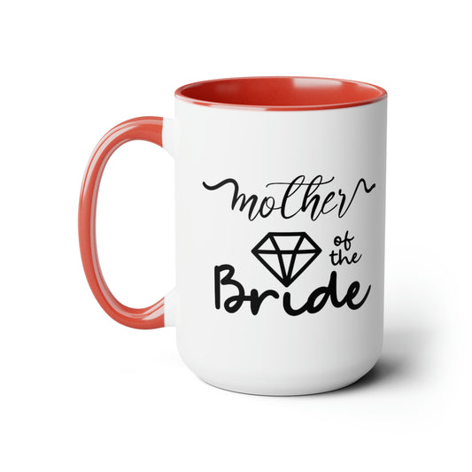 Mother of the bride Mug, Two-Tone Coffee Mugs, 15oz, gift for mom