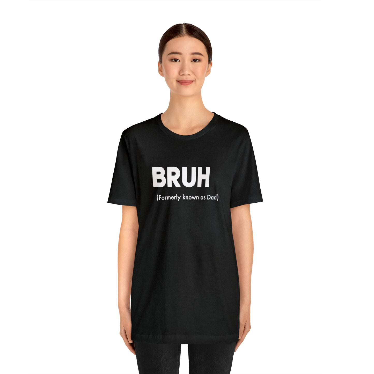 Bruh funny Dad shirt Dad t shirt gift for dad funny father's day gift for him vacation shirt best friend gift Christmas gift for dad